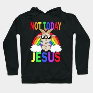 Not today Jesus Hoodie